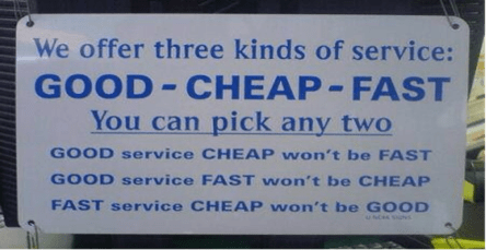 good - cheap - fast
